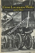 Crewe Locomotive Works and its Men  by REED, Brian 